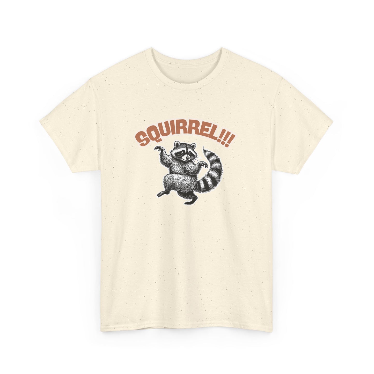 Squirrel! Racoon T-Shirt