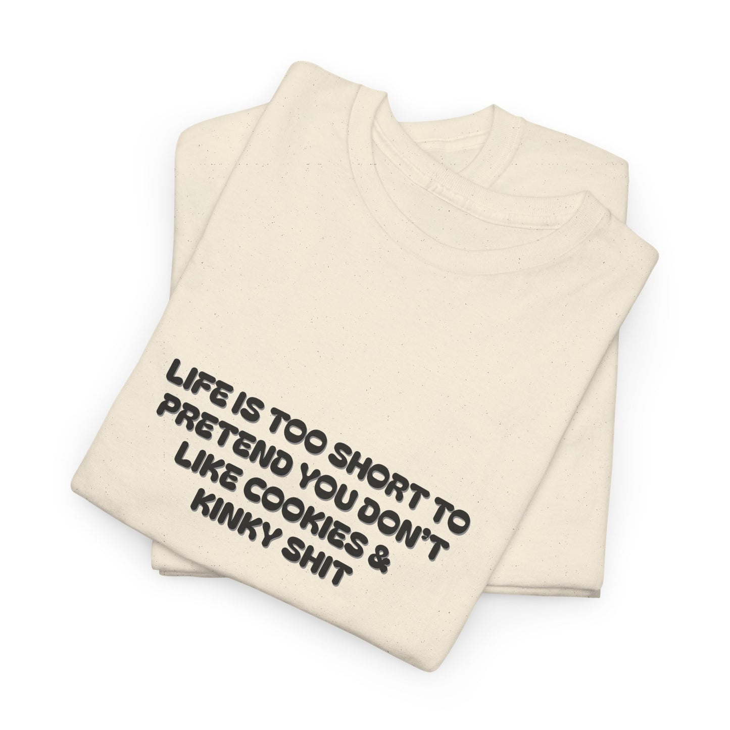 Life is Too Short Shirt
