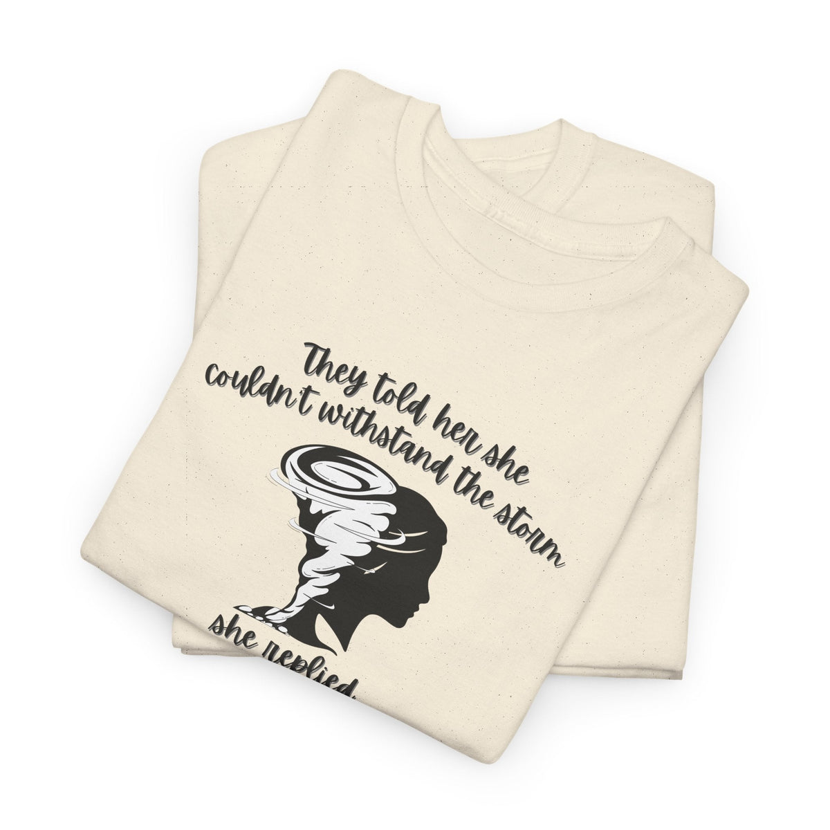 I am the Storm Shirt