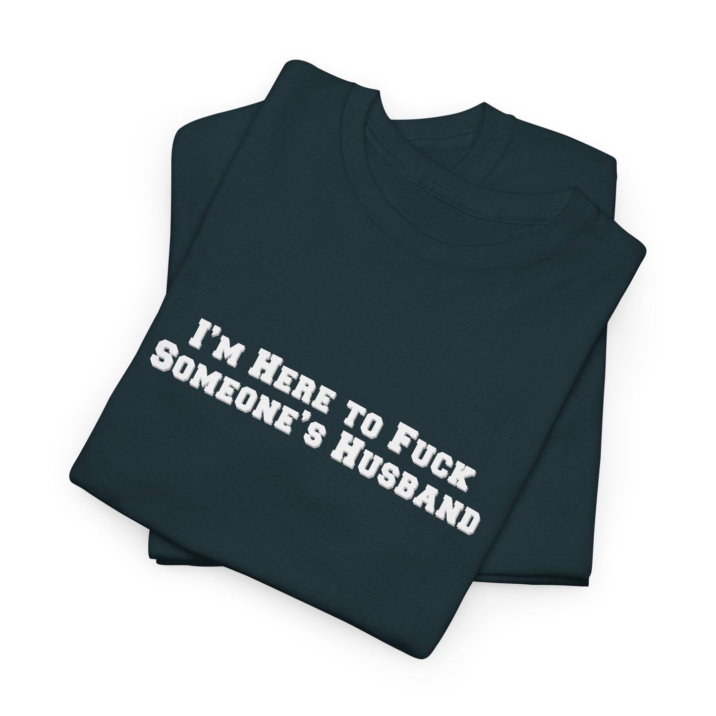 Here for the Husband Shirt
