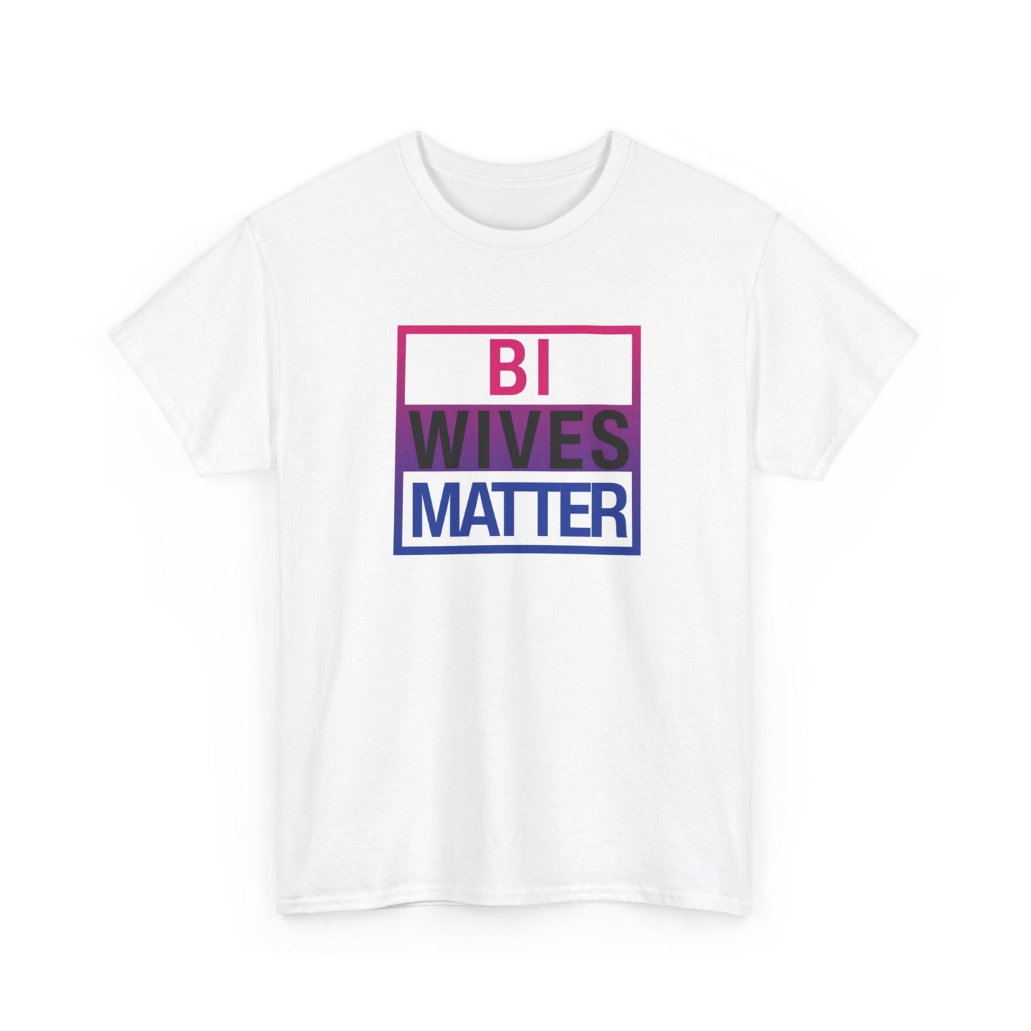 Bi Wives Matter Shirt