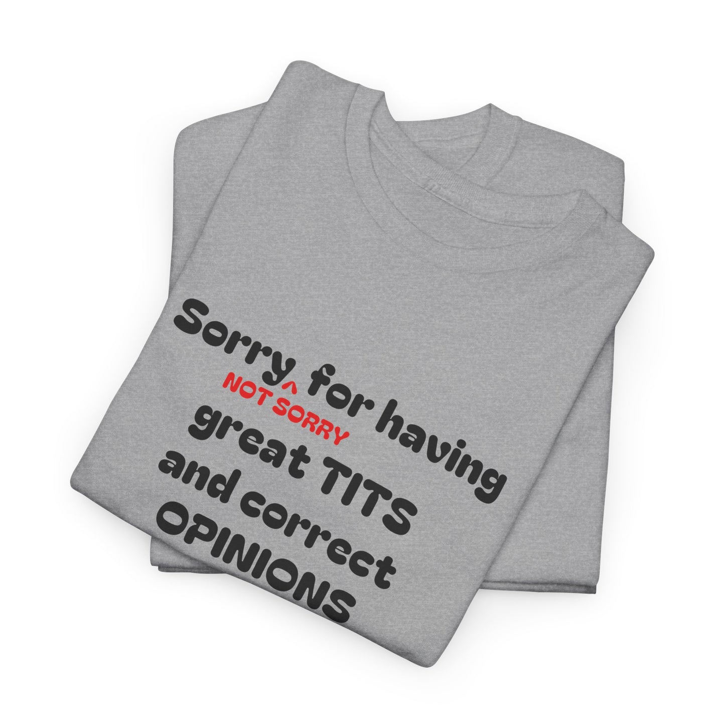 Sorry, Not Sorry Shirt