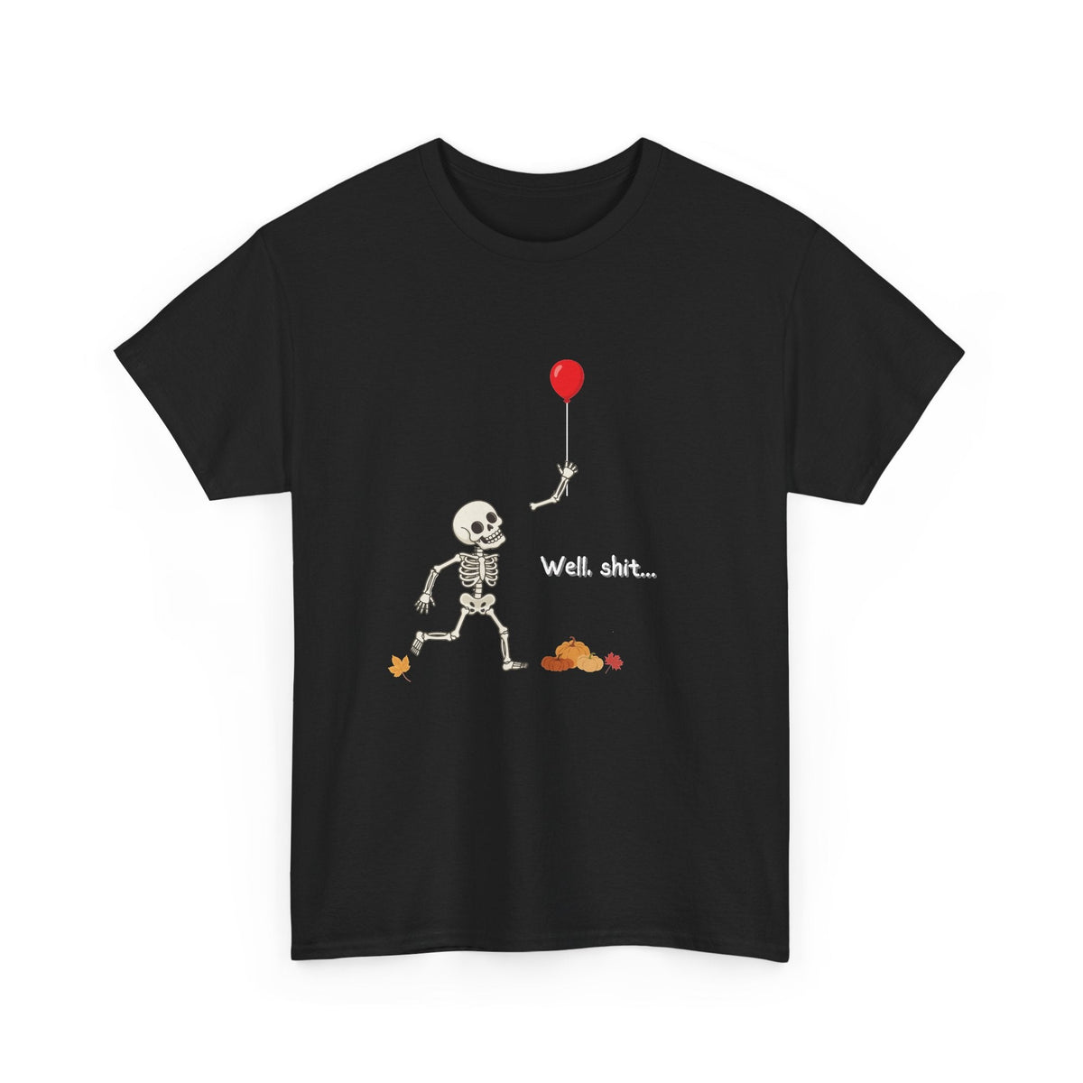 Well, Shit Skeleton Shirt