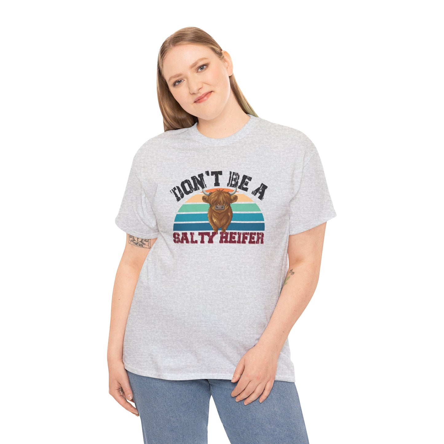 Don't Be a Salty Heiffer Shirt