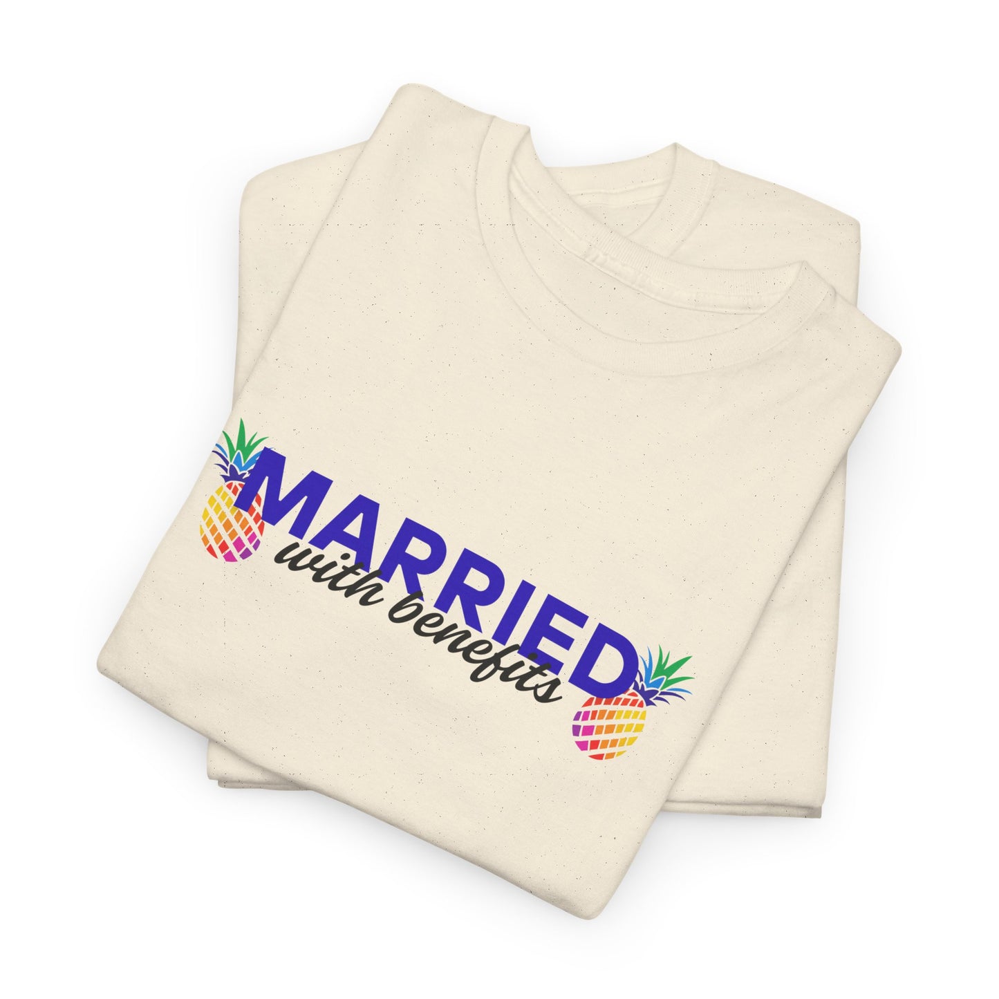 Married with Benefits Shirt