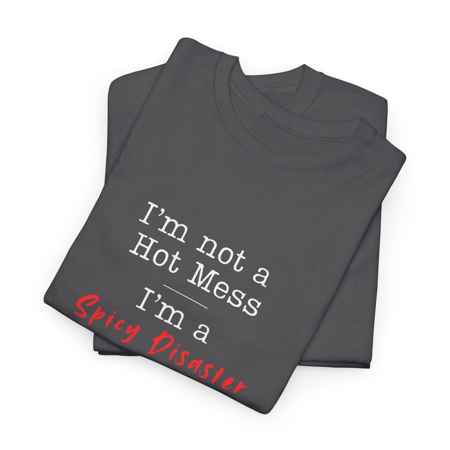 Hot Mess, Spicy Disaster Tee