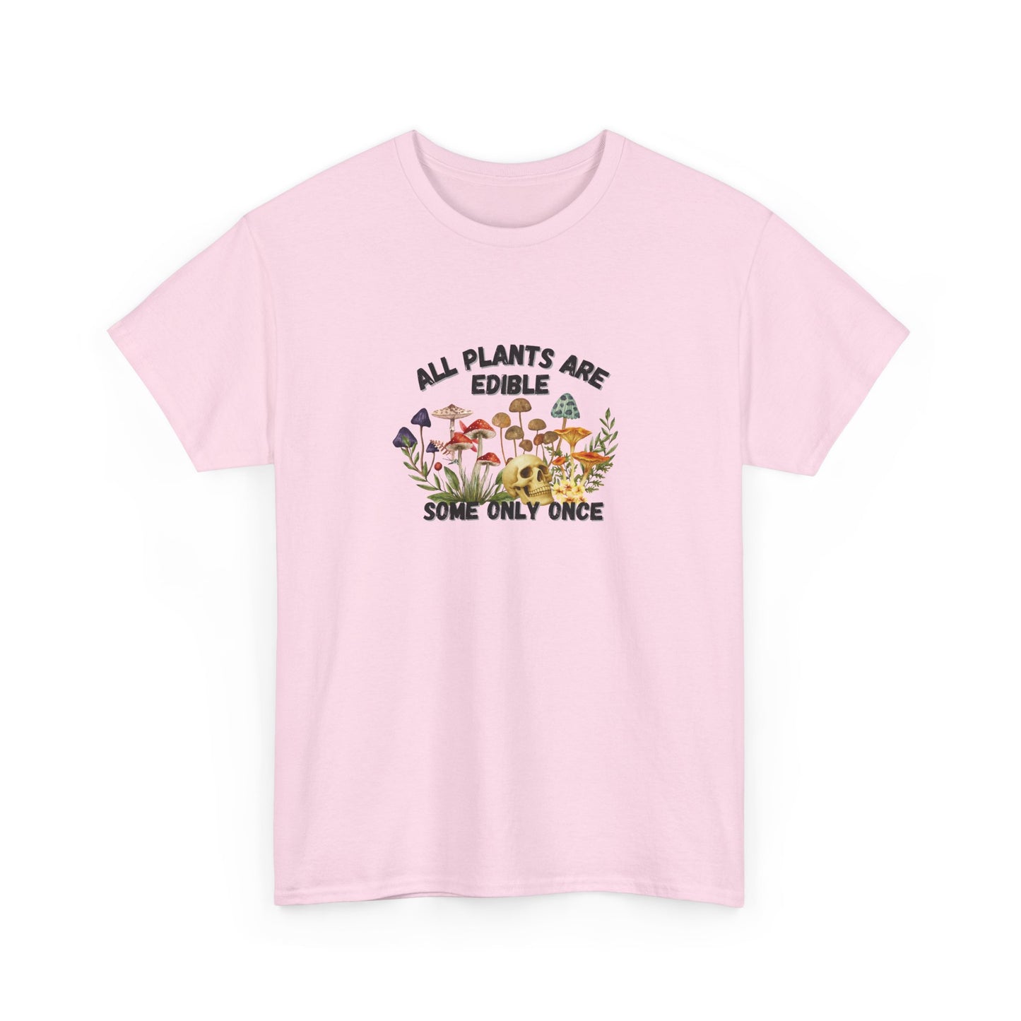 All Plants are Edible Shirt