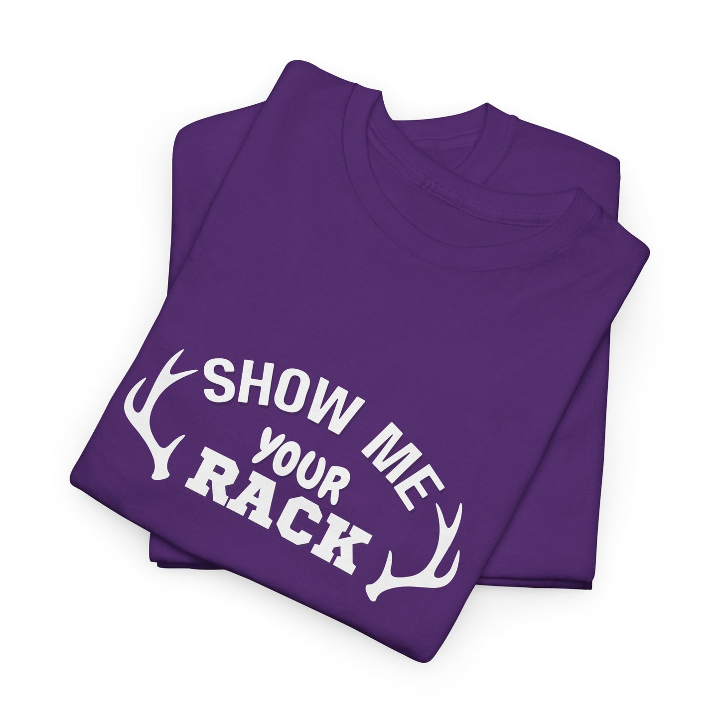 Show Me Your Rack - Tee