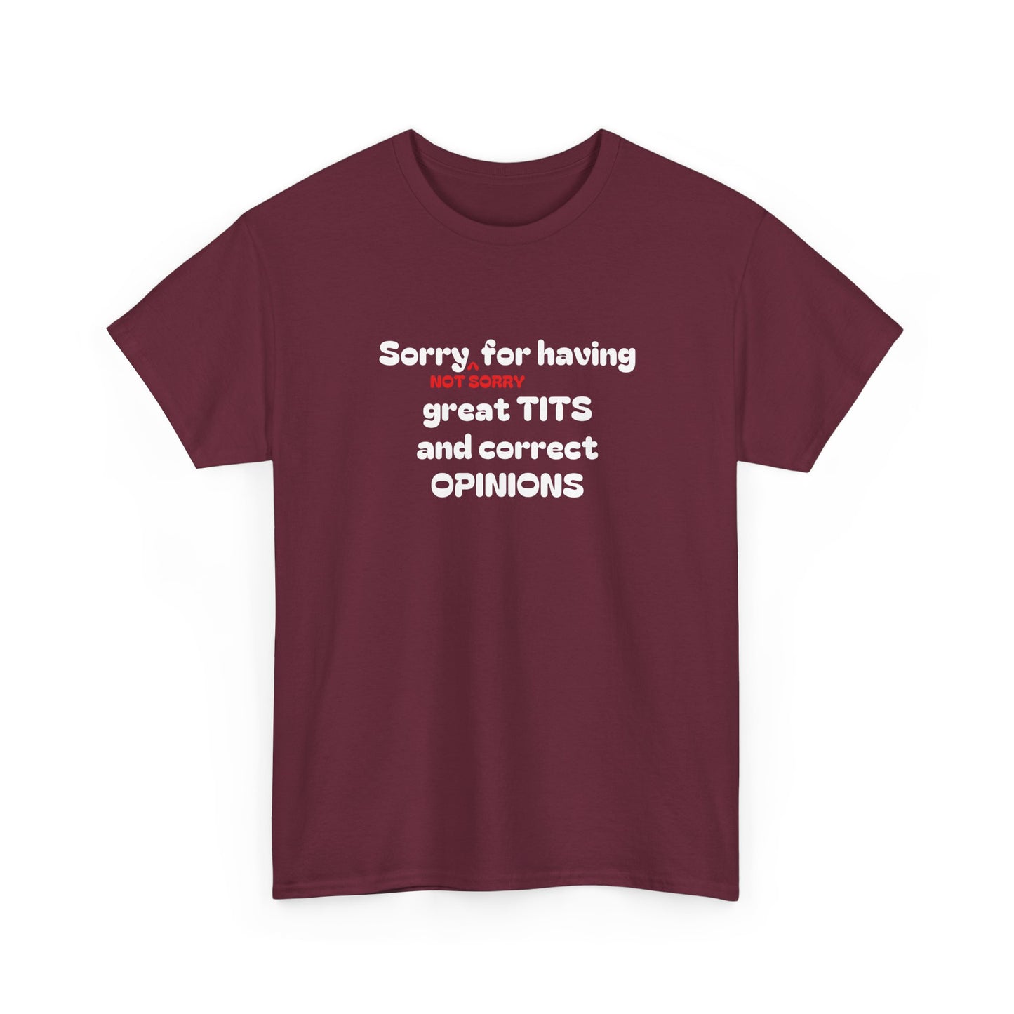 Sorry, Not Sorry Shirt