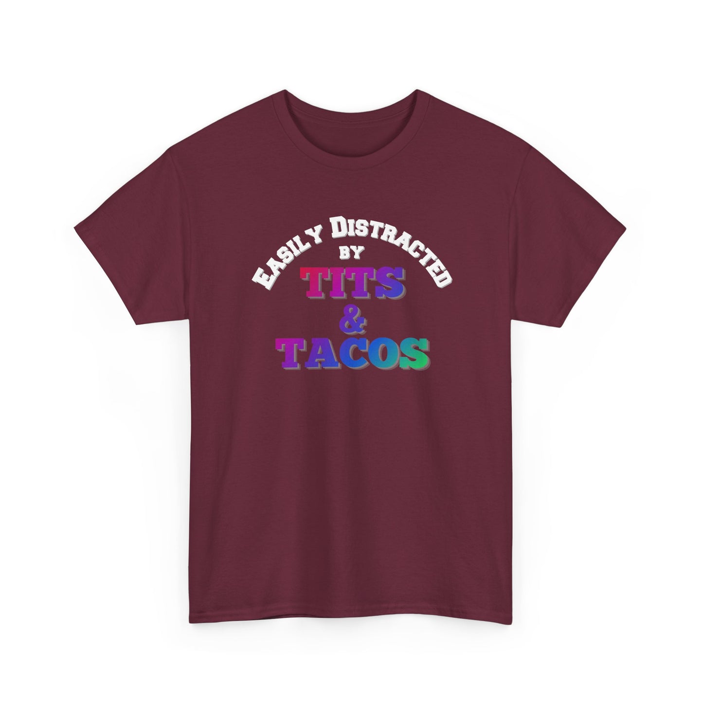 Easily Distracted by Tacos Shirt