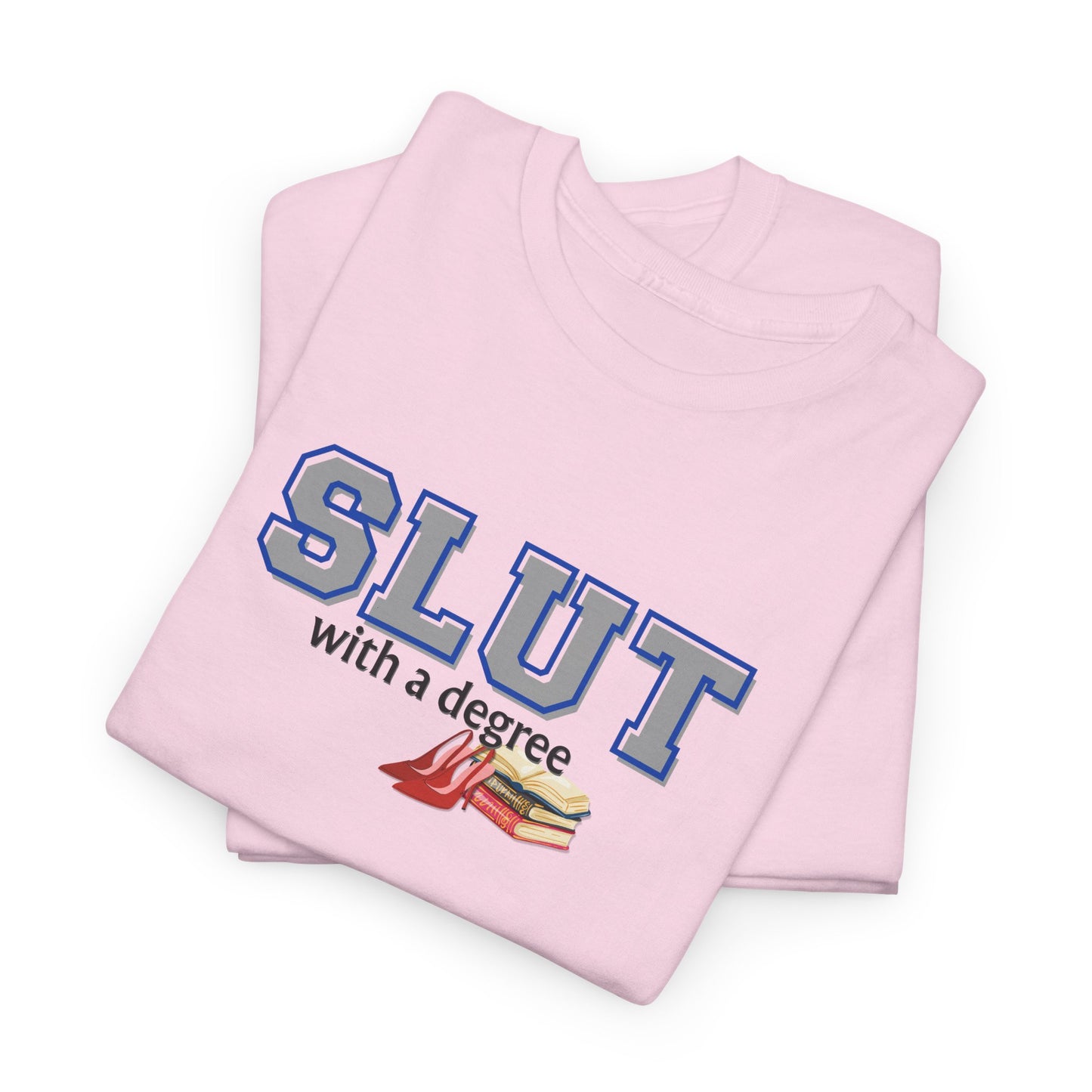 Slut with a Degree Shirt