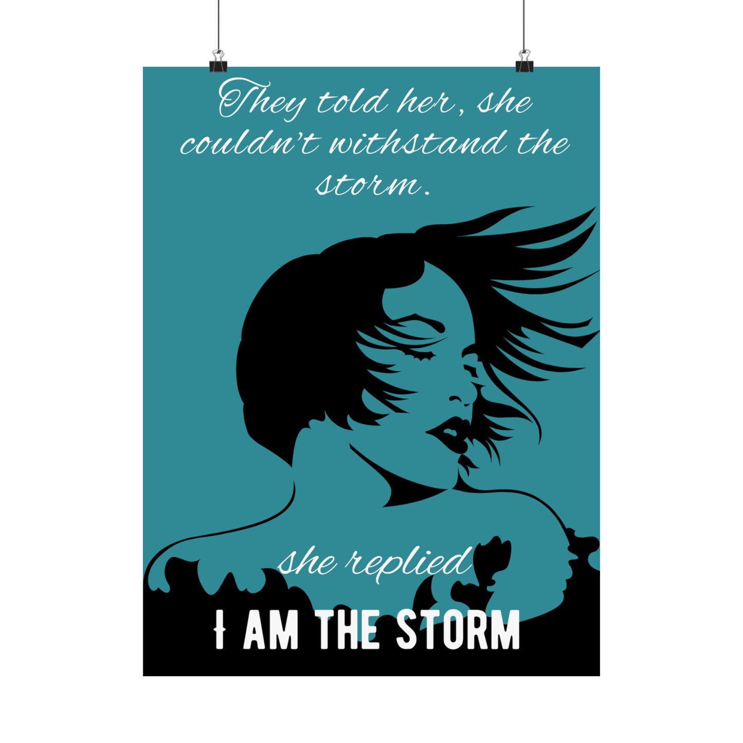 I am the Storm - Premium Matte Vertical Posters