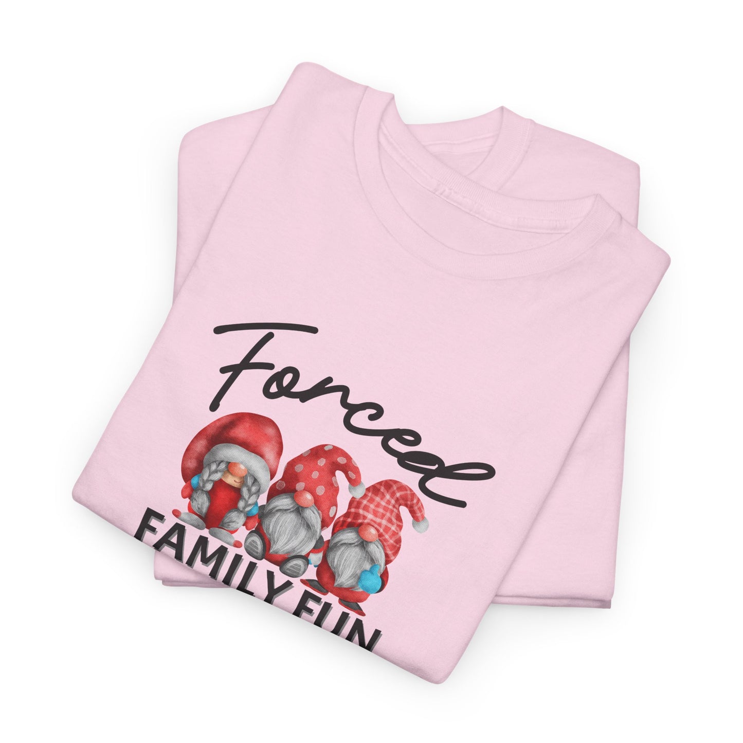 Forced Family Fun Shirt