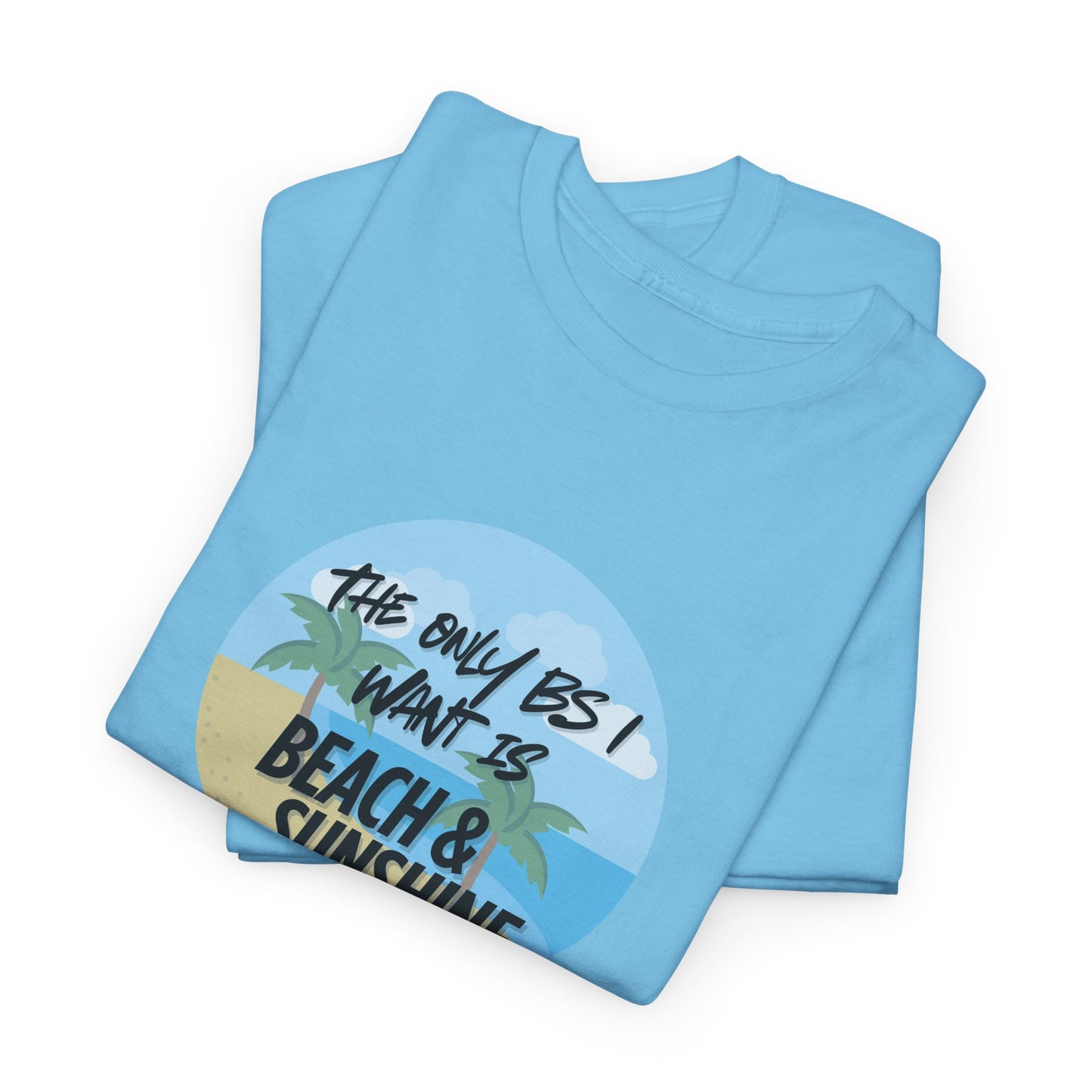 Beach & Sunshine, BS T-Shirt