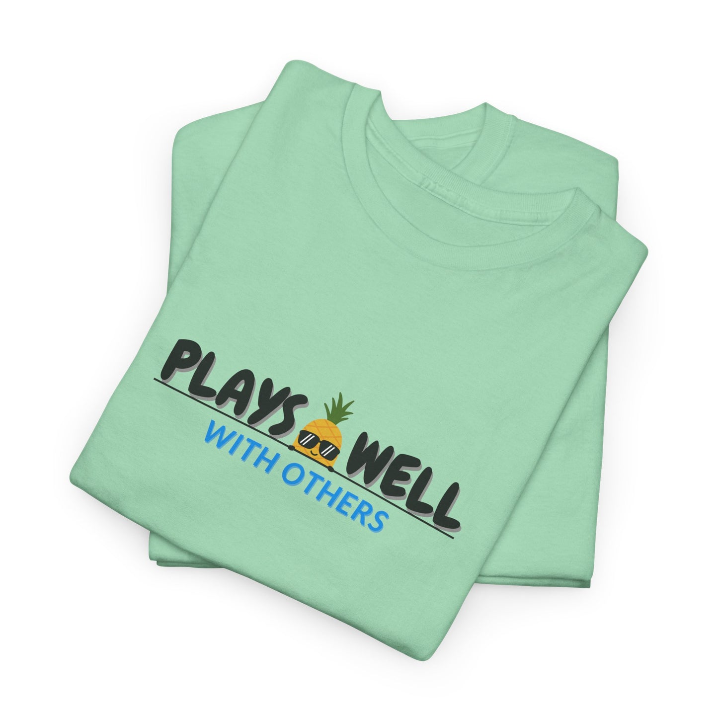 Plays Well With Others Shirt