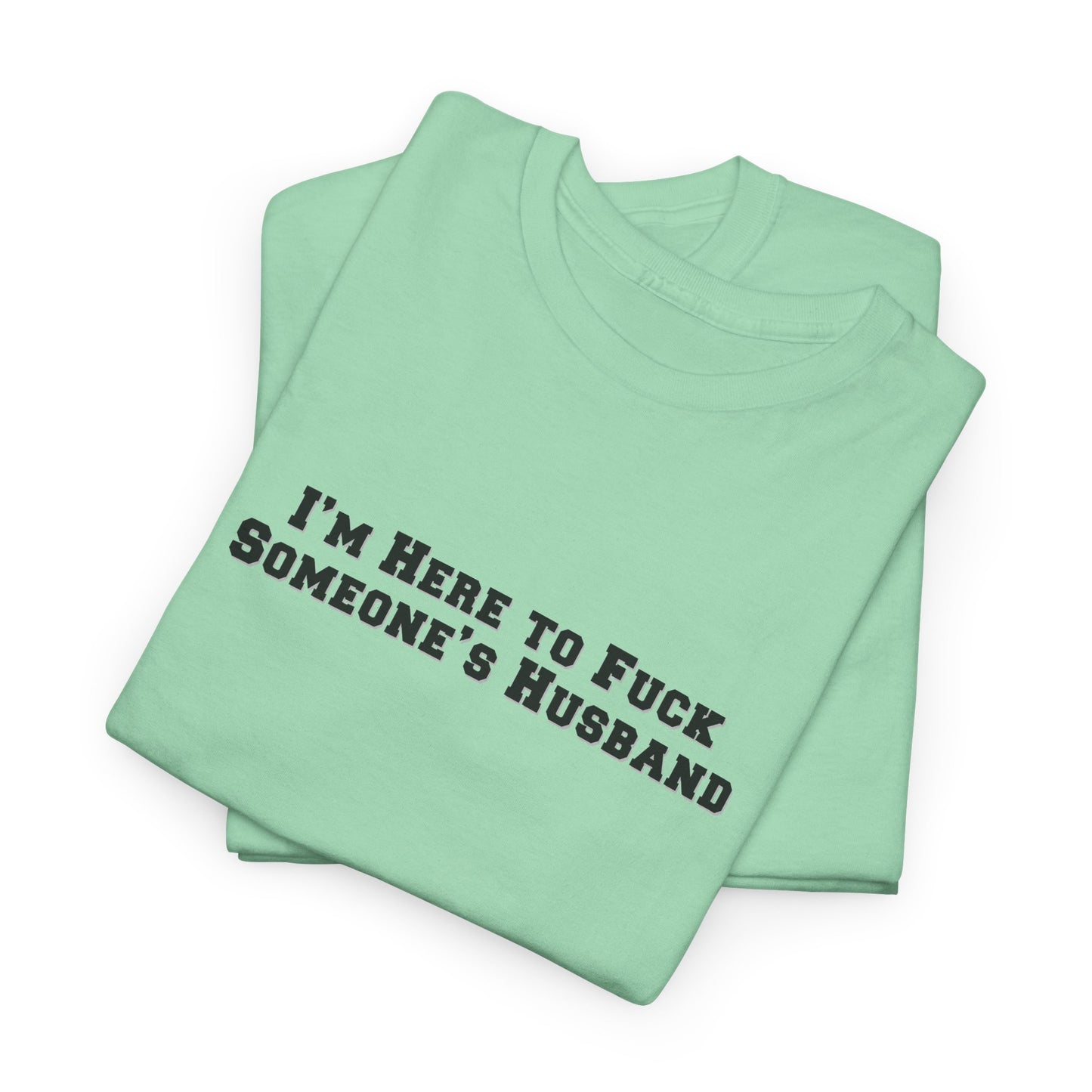 Here for the Husband Shirt