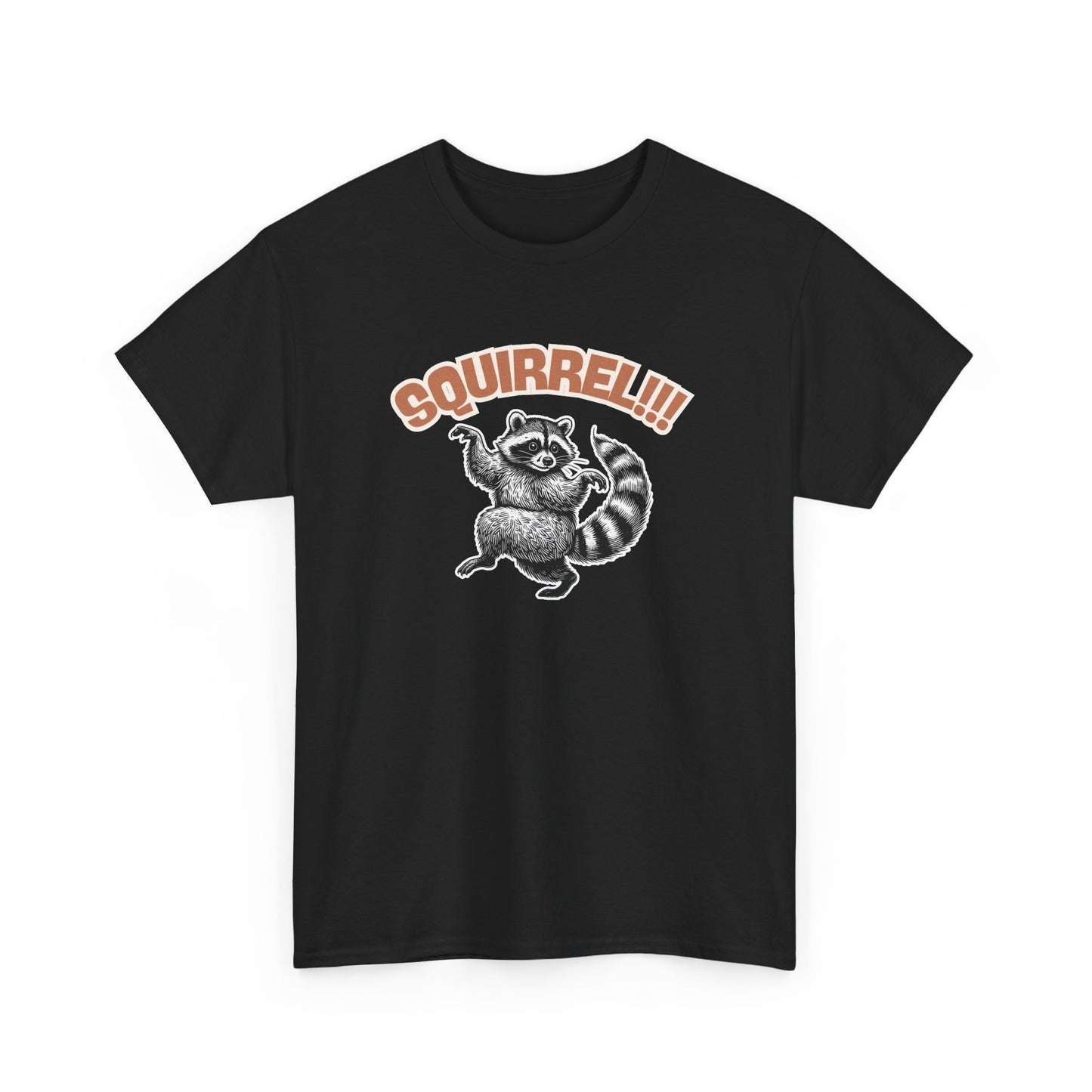 Squirrel! Racoon T-Shirt