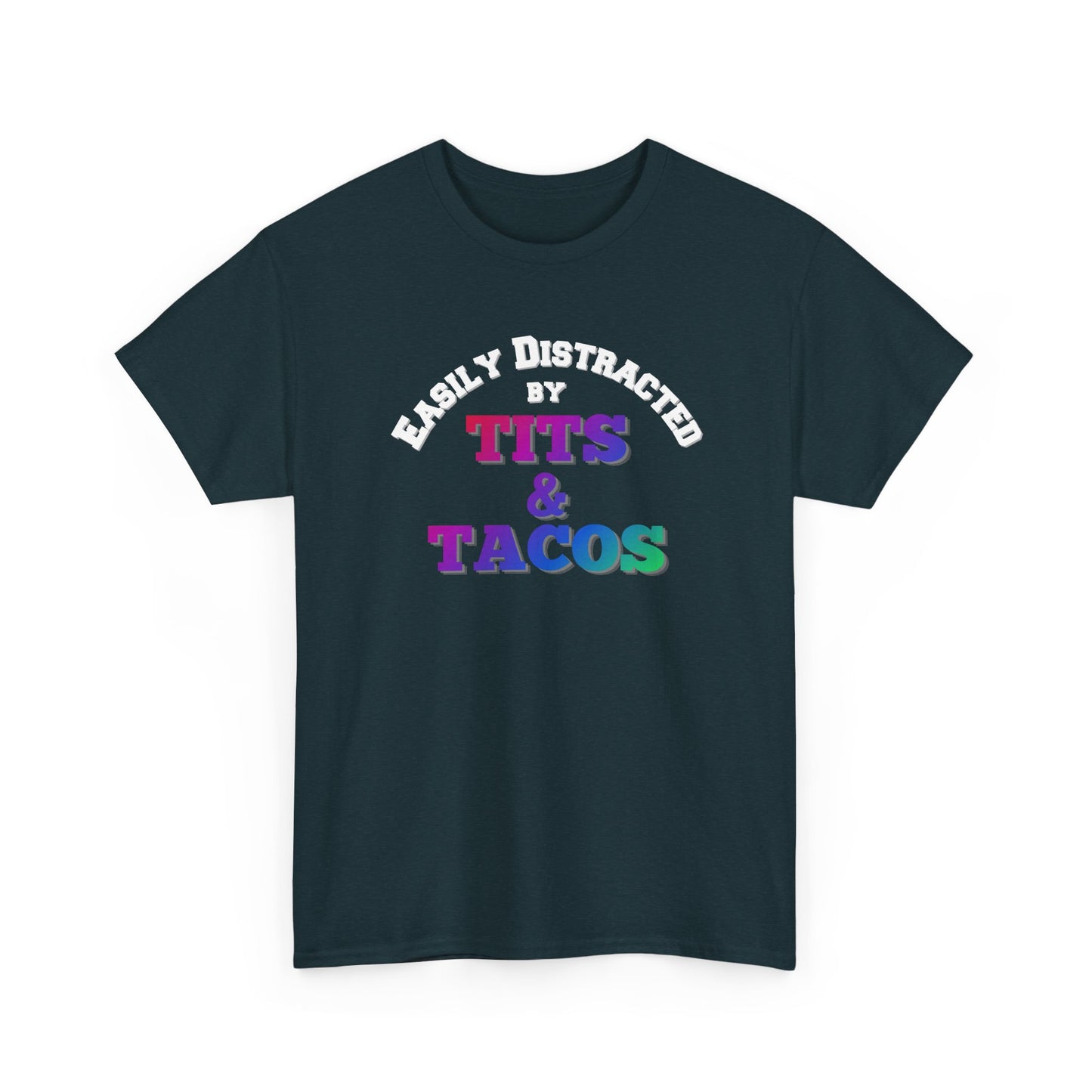 Easily Distracted by Tacos Shirt