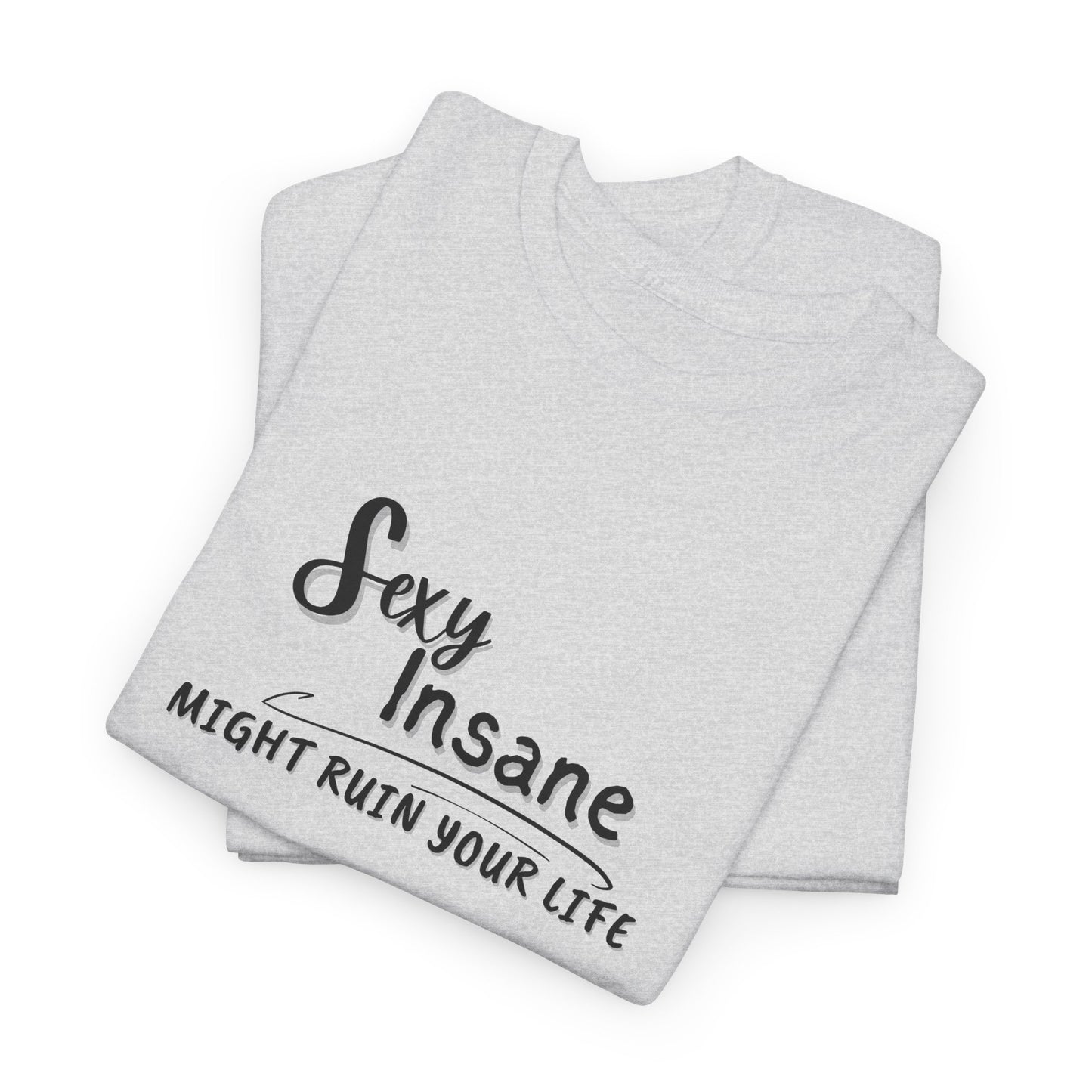 Sexy & Insane Tee