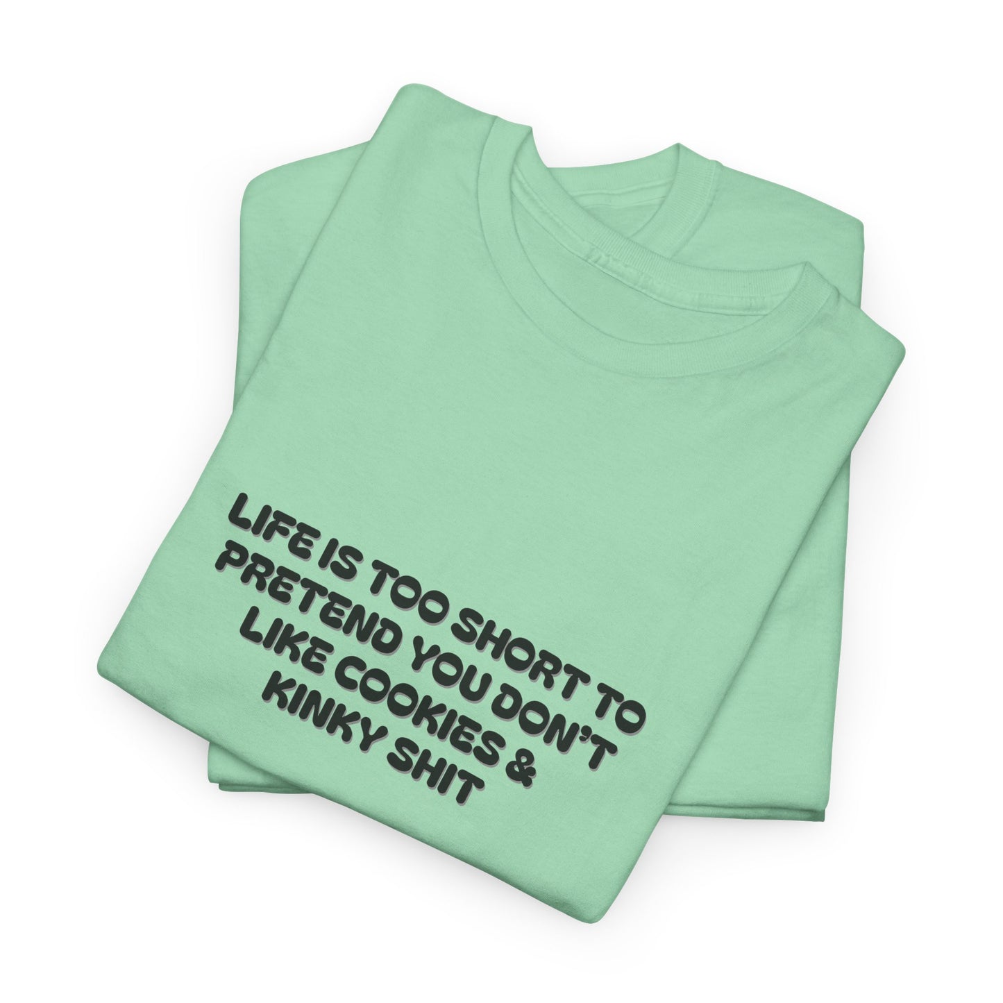 Life is Too Short Shirt