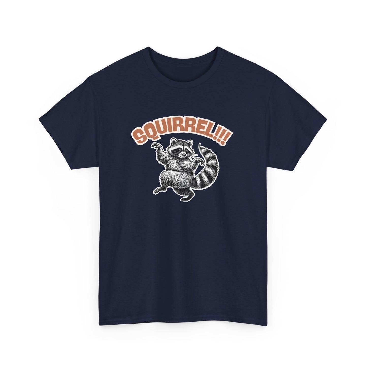 Squirrel! Racoon T-Shirt
