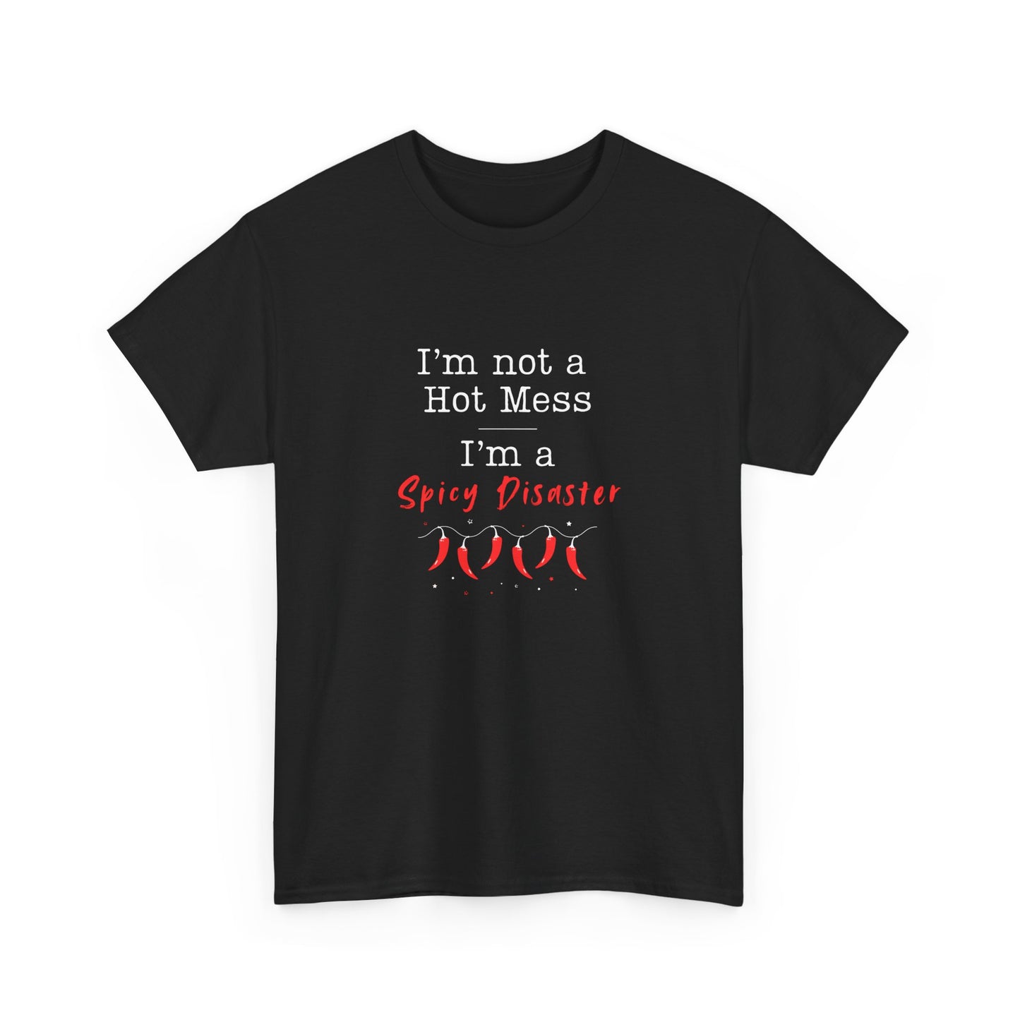 Hot Mess, Spicy Disaster Tee