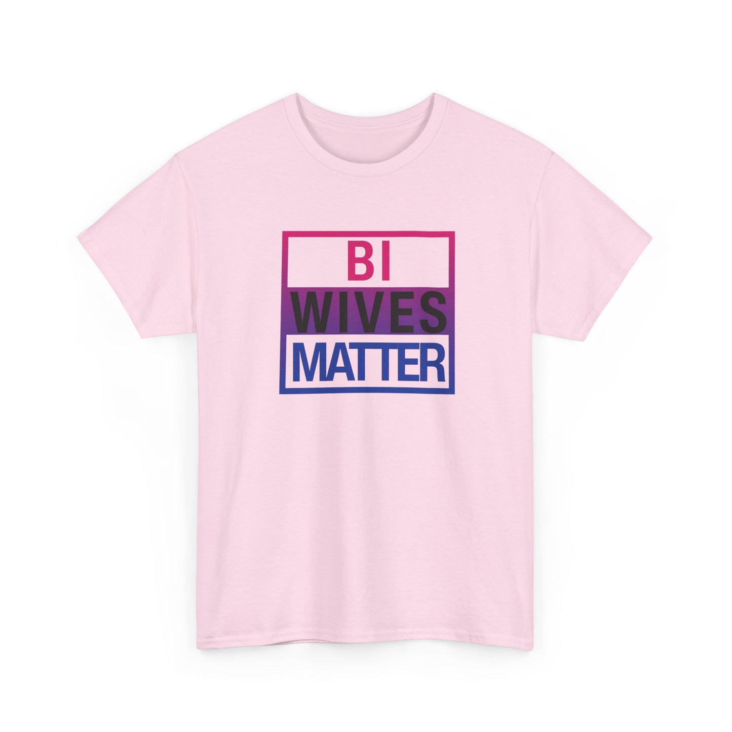 Bi Wives Matter Shirt