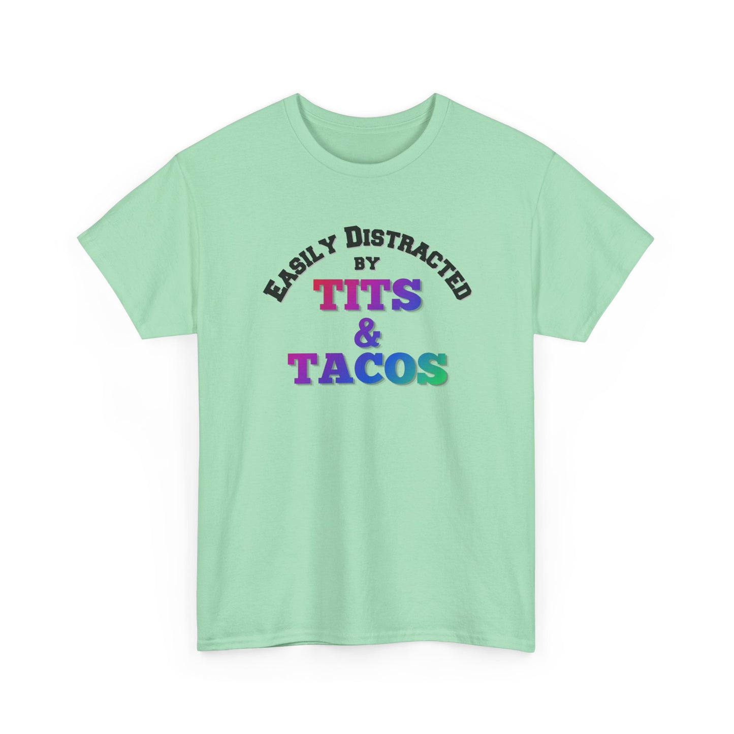 Easily Distracted by Tacos Shirt