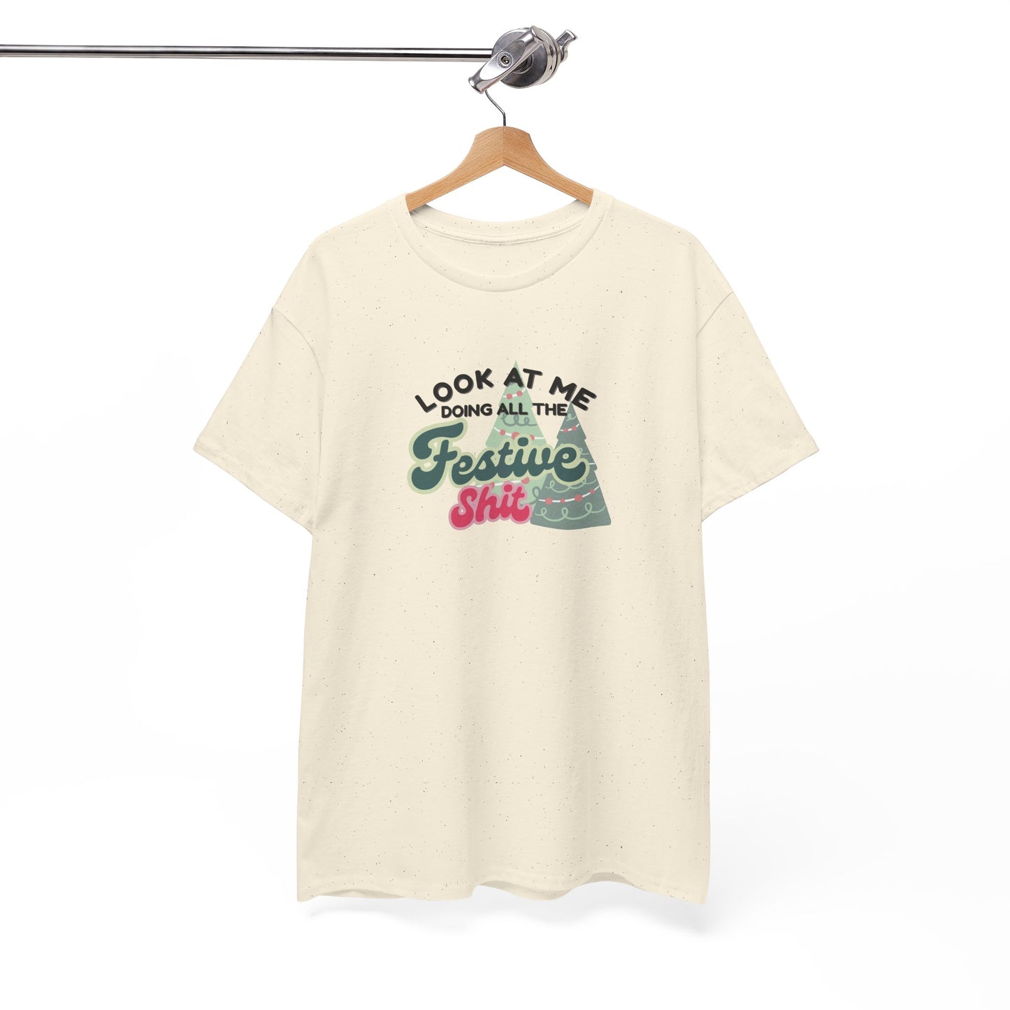 Look At Me Doing Festive Shit Shirt