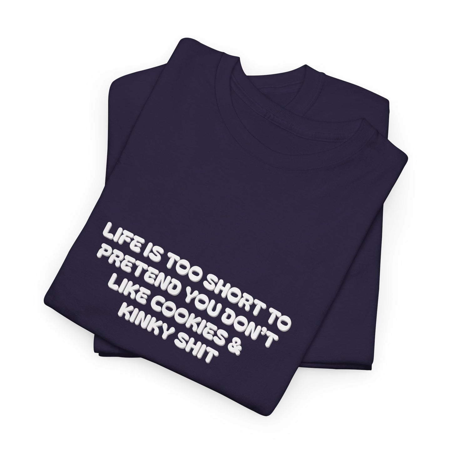 Life is Too Short Shirt