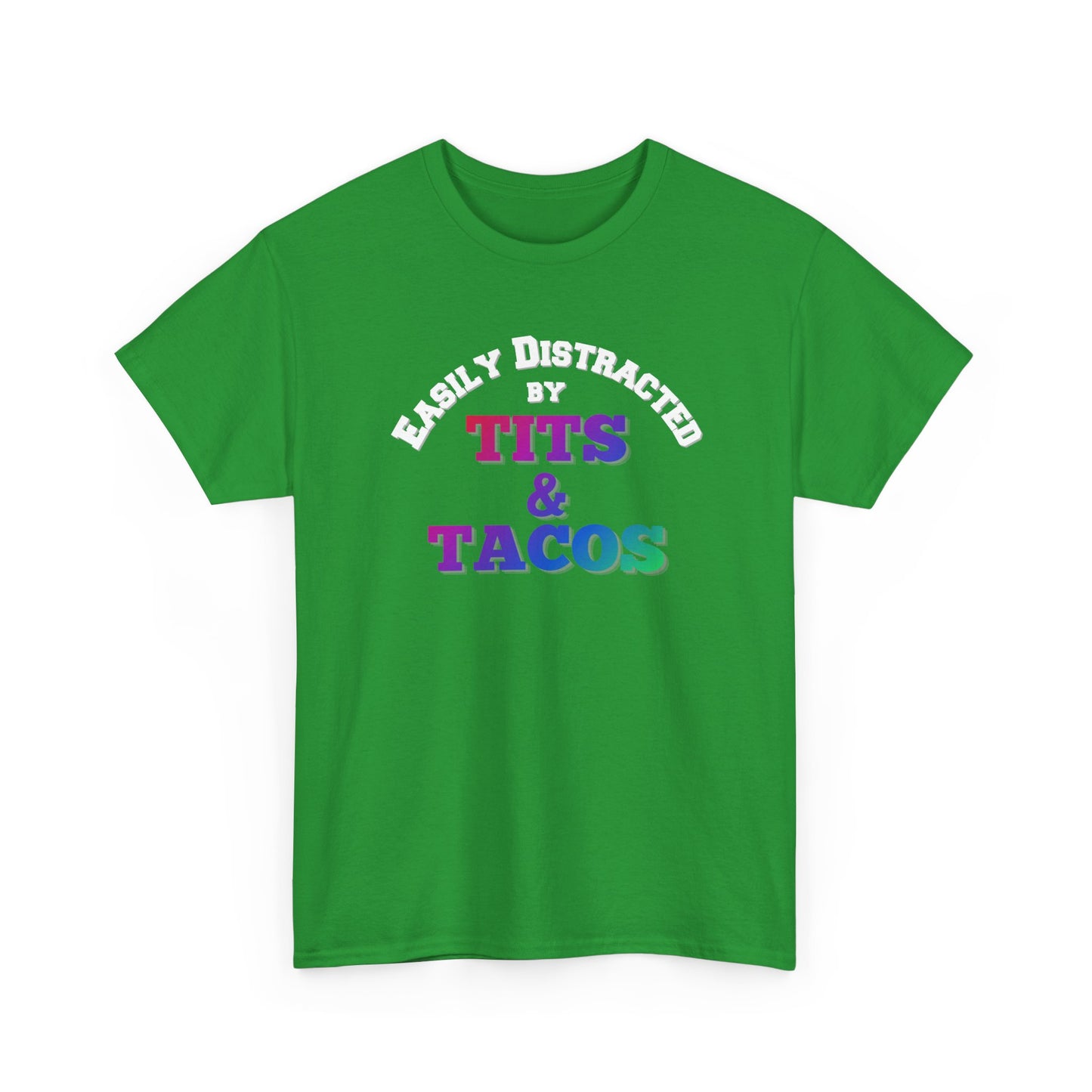 Easily Distracted by Tacos Shirt