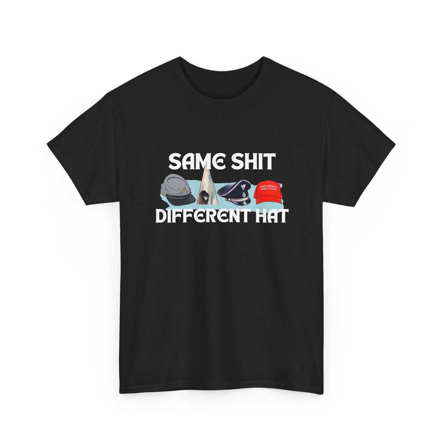 Same Shit, Different Hat Shirt