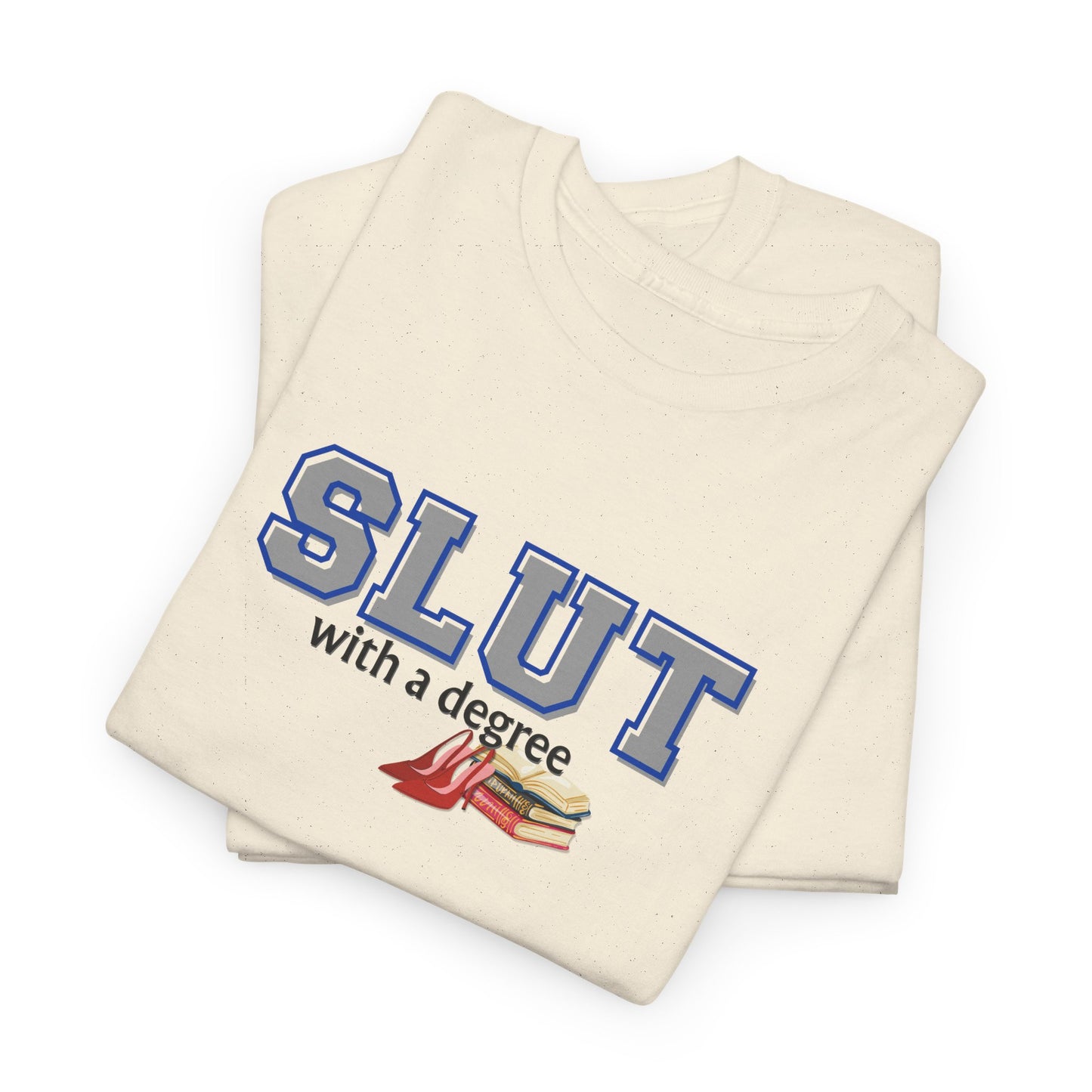 Slut with a Degree Shirt