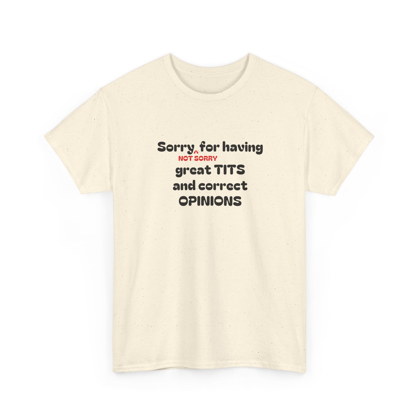 Sorry, Not Sorry Shirt