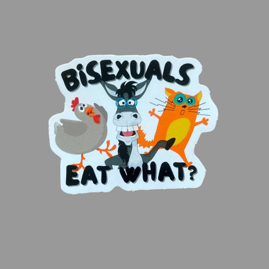 Bisexuals Eat What Sticker