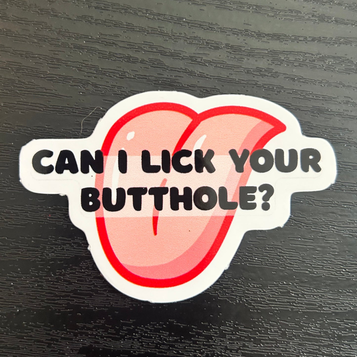 Can I Lick Your Butt Sticker
