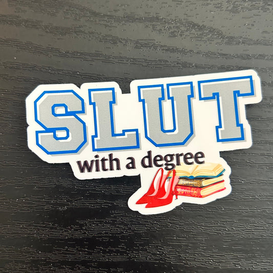 Slut with a Degree Sticker