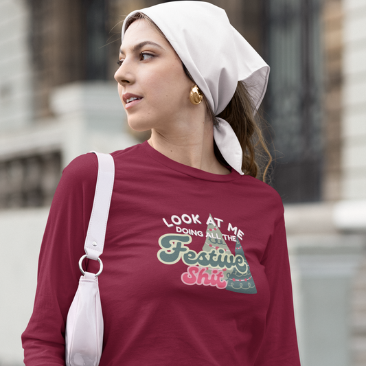Look At Me Doing Festive Shit Shirt