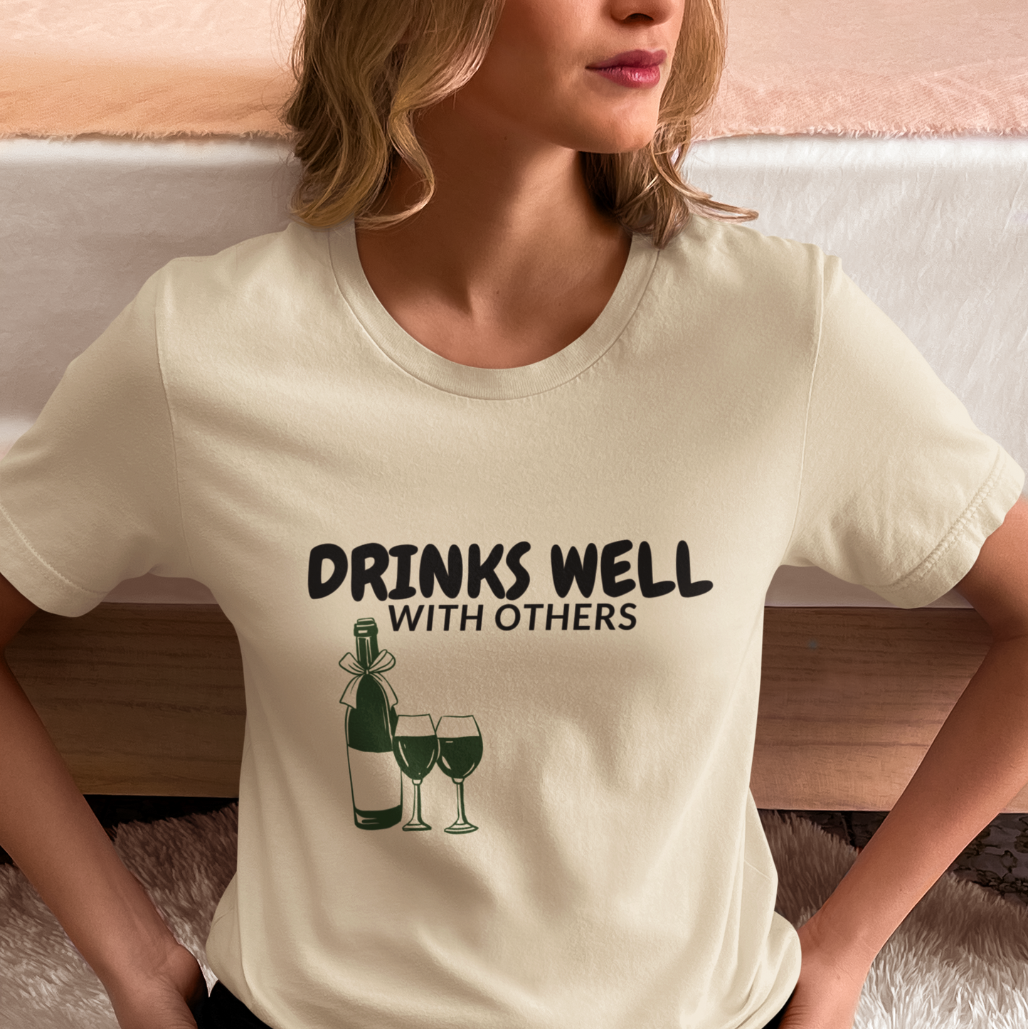 Drinks Well With Others T-Shirt