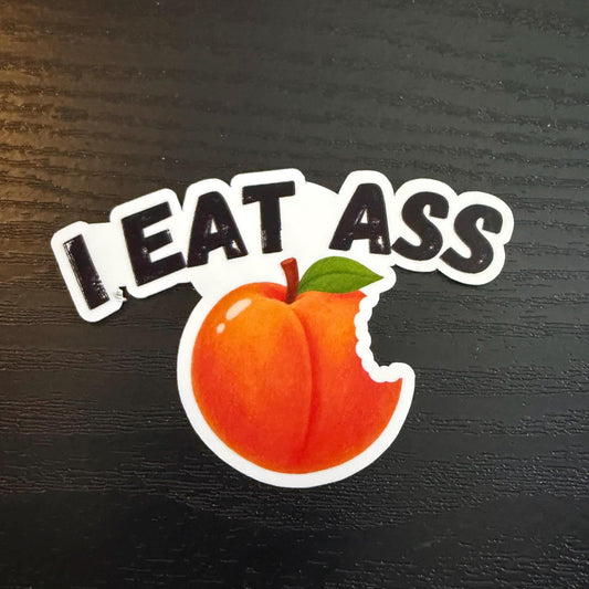 I Eat Ass Sticker