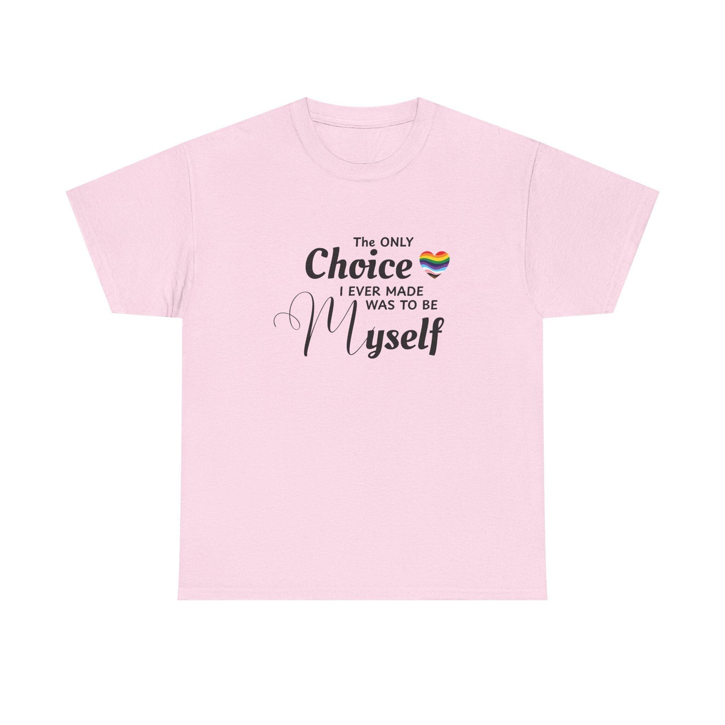 The Only Choice I Ever Made Shirt