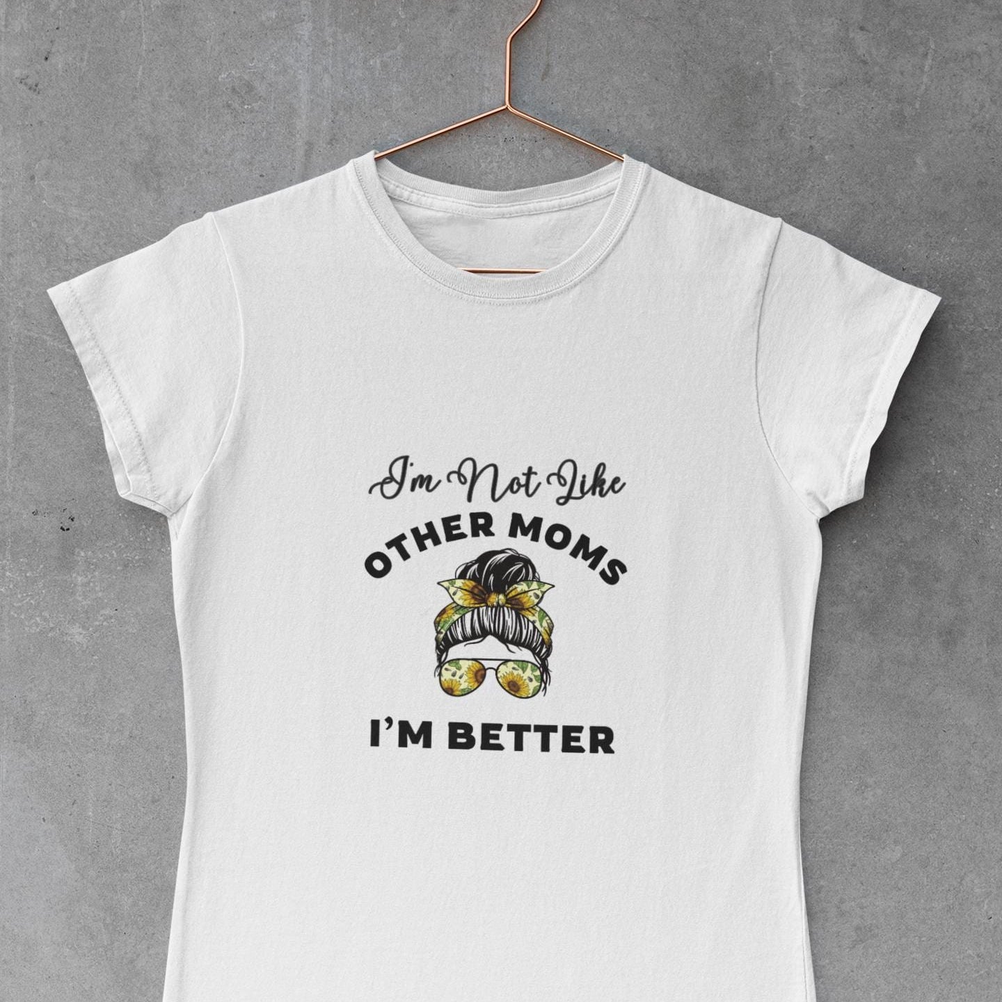 I'm Not Like Other Moms Shirt