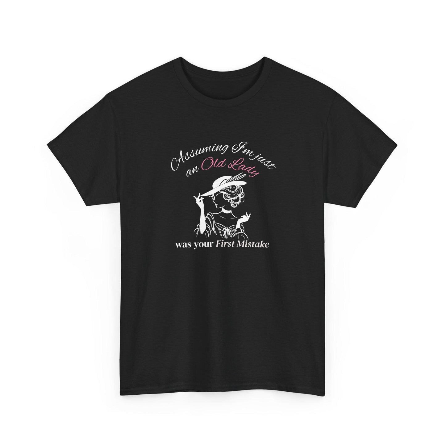 Assuming I’m just an old lady- casual T-shirt