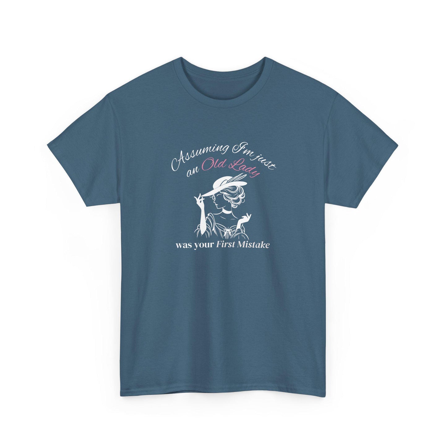 Assuming I’m just an old lady- casual T-shirt