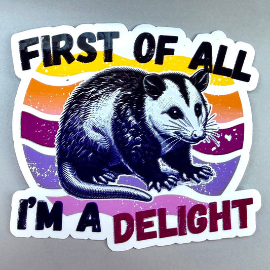 First of All I'm a Delight funny opossum sticker with retro sunset stripes