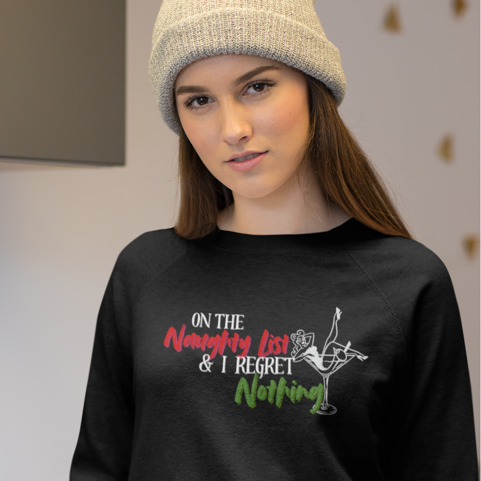 On the Naughty List, with No Regrets Shirt