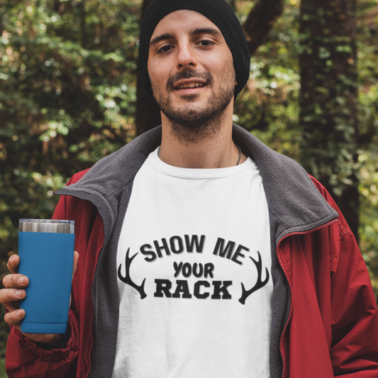 Show Me Your Rack - Tee